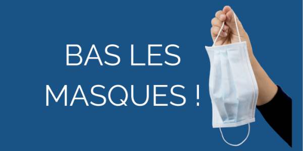Bas les masques !