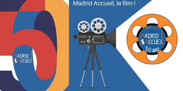 Madrid Accueil, le film des 50 ans !