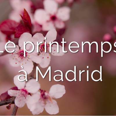 On fête le printemps à Madrid !